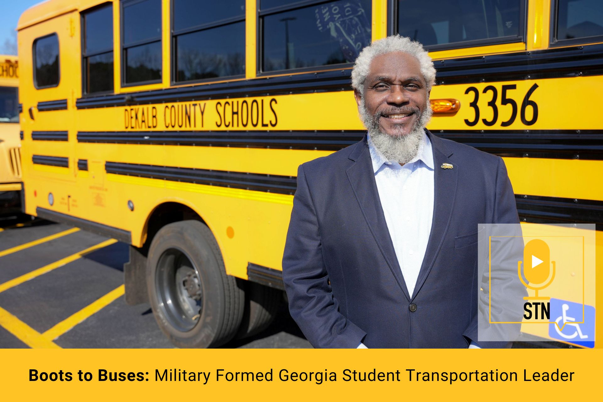 (STN Podcast E294)  Boots to Buses: Military Formed Georgia Student Transportation Leader